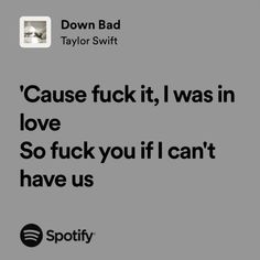 Down Bad Lyrics, Bad Lyrics, Relatable Lyrics, Down Bad, Swift Lyrics