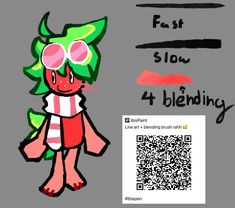 a drawing of a girl with green hair and pink glasses on her face is shown in front of a qr code that reads fast slow 4 blending