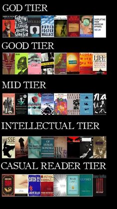 several different types of books with the words god tier, good tier, mid tier, interlectual tier and casual reader tier