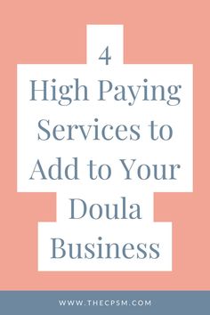 Doulas, are you looking for ways to grow your doula business, get more doula clients & make money as a doula?  Here are 4 services you can add to your doula business to earn an income as a doula outside of typical doula support services.  doula business marketing, doula services to offer, starting a doula business, becoming a postpartum doula, becoming a birth doula, sleep consulting training for doulas, podcast for doulas, doula resources Childcare Business, Postpartum Health, Doula Services