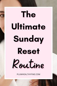 Get your life together on the weekedn with this sunday reset routine and step into the new week more productive and organized | sunday reset routine | sunday habits | sunday routine | sunday organizing checklist | things to do on sunday | organization + planning Sunday Reset Self Care, Weekend Reset Routine, Monthly Reset Routine Checklist, What To Do On A Sunday Reset, Monthly Reset Routine, Organizing Checklist