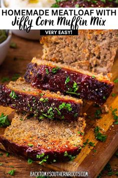 homemade meatloaf with jelly corn muffin mix is cut into slices on a cutting board