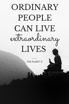 a person sitting on top of a hill with the words ordinary people can live extraordinary lives