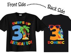 "Surfer Birthday shirts that can be made for any age. This two sided design features the phrase \"Surfs Up\" \"Birthday Boy\" on the front along with the number 3, a palm tree, surfboard, and flip flops. The back of the design shows the number 3 with a pair of sunglasses along with the child's name and 3 surfboards. This design can be put on a white, navy, or black shirt. This design is perfect for a surfer's birthday. HOW TO ORDER : Simply put this information into the \"Notes to Seller\" box o Black Summer Shirt For Birthday, Black Shirt For Summer Birthday, Black Summer T-shirt For Birthday, Surfer Birthday, Surf Birthday, 3rd Birthday Boys, Pool Birthday, Boys Tops, Beach Birthday