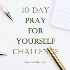 a notepad with the words 10 day pray for yourself challenge written on it next to a pen, notebook and calculator