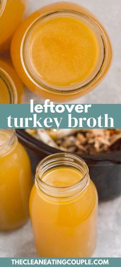 two jars filled with orange juice and the words leftover turkey broth on top