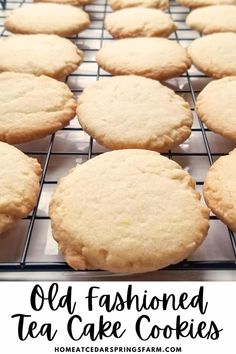 old fashioned tea cake cookies on a cooling rack with the words, old fashioned tea cake cookies