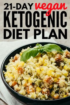 Vegan Ketogenic Diet: 21-Day Vegan Keto Diet Plan Vegan Keto Diet Plan, Vegan Ketogenic Diet, Cleaning Eating, Vegan Diet Plan