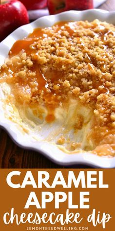 this caramel apple cheesecake dip is an easy dessert recipe that's ready in under 30 minutes