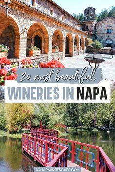 the beautiful wineries in napa with text overlay that reads 20 most beautiful wines in napa