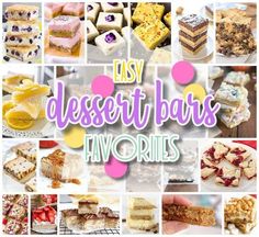 a collage of desserts with the words easy dessert bars favorites