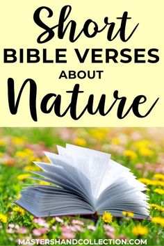 an open book with the words short bible verses about nature