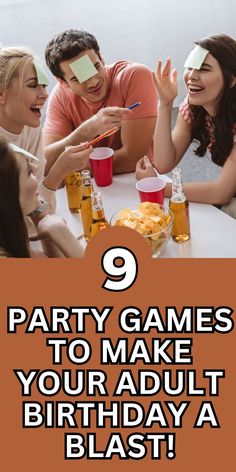 people sitting around a table with drinks and food on it, the words party games to make your adult birthday a blast