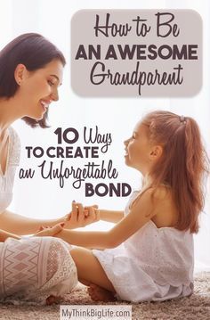 a mother and daughter sitting on the floor with text overlay that reads how to be an awesome grandpa