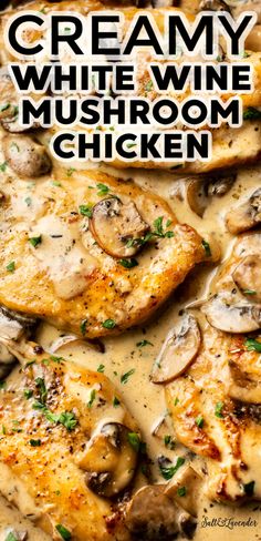 creamy white wine mushroom chicken is an easy and delicious dinner that's ready in under 30 minutes