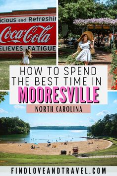 how to spend the best time in mooresville, north carolina with coca - cola