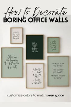 a bunch of framed pictures with the words how to decorate boring office walls