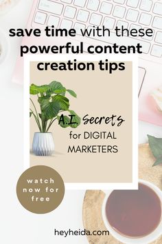 a cup of tea next to a keyboard with the words save time with these powerful content creation tips