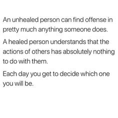 an unhealed person can find offense in pretty much anything someone does