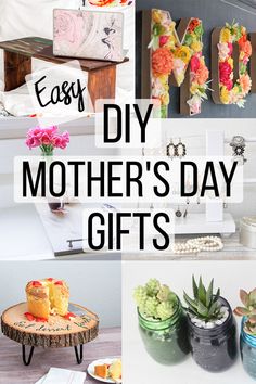 the words easy diy mother's day gifts are displayed in different styles and colors