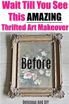 an ornate frame with flowers on it and the words, before you decorate thrift store art