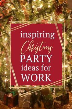 a christmas tree with the words, inspireing christmas party ideas for work