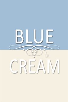 the words blue and cream are in white letters