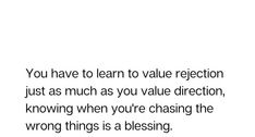 a white background with the words you have to learn to value reflection just as much as you value direction