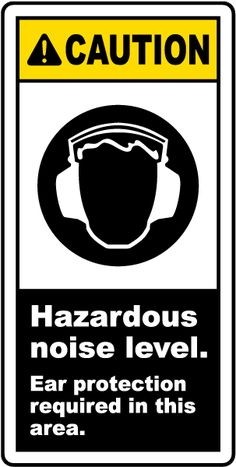 a caution sign with the words hazardous noise level, ear protection required in this area