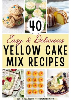 the cover of easy and delicious yellow cake mix recipes, with pictures of different desserts