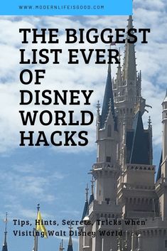 the biggest list ever of disney world hacks tips, hints, secrets and more