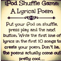 a poem written in black and white with the words i pod shuffle game on it