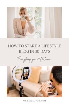 a woman taking a photo with her camera and the words how to start a life style blog