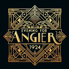 an art deco poster with the words evening for anger in gold and black on a black background