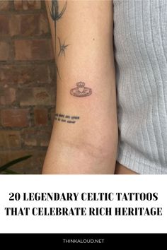 a woman's arm with the words 20 legendary celtic tattoos that celebrate rich heritage