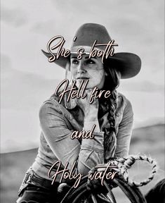 Country girl images. 
Cowgirl images. 
She's both hell fire and Holy water. 
Country girl quotes.
Cowgirl quotes.
Cowgirl wallpaper. Cowgirl Quotes Sassy, Cowgirl Quotes Funny, Christian Cowgirl, Cowgirl Wallpaper, Cowgirl Images, Angus Cattle, Cowgirl Quotes, Hell Fire, Cowgirl Tuff