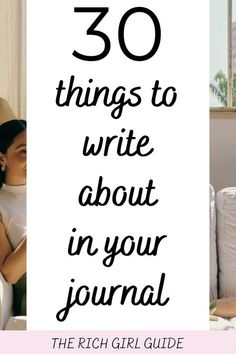 a woman sitting on a couch with the words, 30 things to write about in your journal