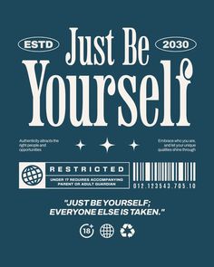 the back of a t - shirt that says just be yourself