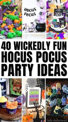 a collage of various halloween themed party foods and decorations with text overlay that reads 40 wickyy fun hoccus pocus party ideas