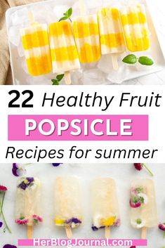 healthy fruit popsicle recipes for summer with fruits and edible flowers. Mango Popsicle Recipes, Peaches And Cream Dessert, Homemade Popsicle Recipes, Summer Drinks Alcohol Recipes