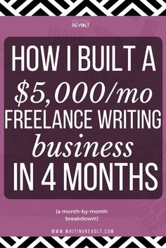 how i built a $ 5, 000 / mo freelance writing business in 4 months