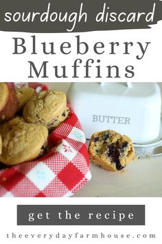 blueberry muffins with text overlay that reads, sourdough discard blueberry muffins get the recipe