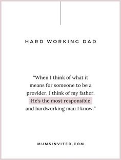 a quote that reads, hard working dad