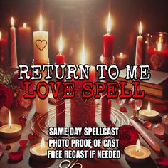 candles and roses on a table with the words return to me love spell