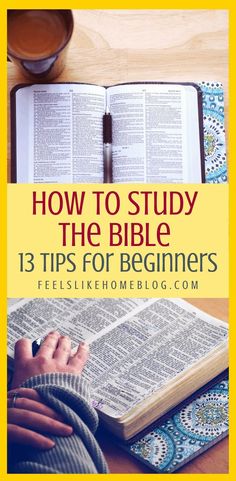 an open bible with the title how to study the bible 13 tips for beginners