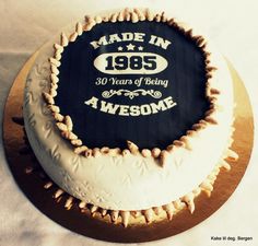 a birthday cake with the name made in 1985 on it and an awesome message for someone