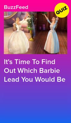 an advertisement for barbie's new movie, it's time to find out which barbie lead you would be