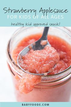 a spoon full of strawberry apple sauce with the words, strawberry apples for kids of all ages healthy kid approved snack