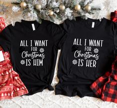 Matching Black shirts with design that says All I want for Christmas is him / her Matching Christmas Shirts Couples, Shirts For Couples, Anniversary Boyfriend, T Shirts Cute, Matching Christmas Shirts, Sweet Message, Christmas Matching, Festival Shirts, All I Want For Christmas