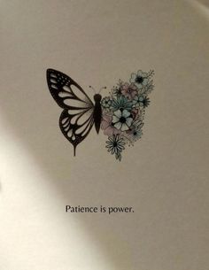 an open book with a butterfly and flowers on the cover that says, patience is power